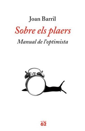 SOBRE ELS PLAERS.MANUAL DE L'OPTIMISTA | 9788429762280 | BARRIL,JOAN | Libreria Geli - Librería Online de Girona - Comprar libros en catalán y castellano