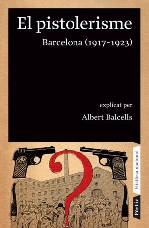 EL PISTOLERISME.BARCELONA(1917-1923) | 9788498090642 | BALCELLS,ALBERT | Libreria Geli - Librería Online de Girona - Comprar libros en catalán y castellano