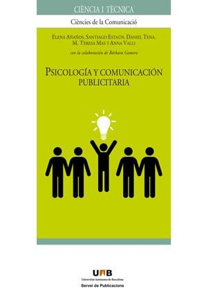 PSICOLOGIA Y COMUNICACION PUBLICITARIA | 9788449025747 | AÑAÑOS,ELENA/ESTAUN,SANTIAGO | Libreria Geli - Librería Online de Girona - Comprar libros en catalán y castellano