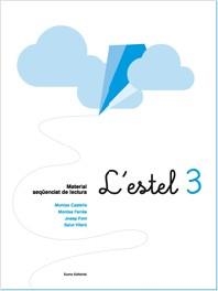L'ESTEL-3.MATERIAL SEQUENCIAT DE LECTURA | 9788497661553 | MONTSERRAT CASTELLS CLOTA/MONTSERRAT FARRÉS CRESPI/JOSEP FONT ROURA/SALUT VILARÓ ROVIRA | Llibreria Geli - Llibreria Online de Girona - Comprar llibres en català i castellà