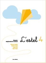 L'ESTEL-4.MATERIAL SEQUENCIAT DE LECTURA | 9788497662598 | MONTSERRAT CASTELLS CLOTA/MONTSERRAT FARRÉS CRESPI/JOSEP FONT ROURA/SALUT VILARÓ ROVIRA | Libreria Geli - Librería Online de Girona - Comprar libros en catalán y castellano