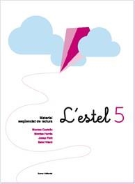 L'ESTEL-5.MATERIAL SEQUENCIAT DE LECTURA | 9788497662413 | CASTELLS,M/FARRES/M./FONT,J/VILARO,S. | Libreria Geli - Librería Online de Girona - Comprar libros en catalán y castellano