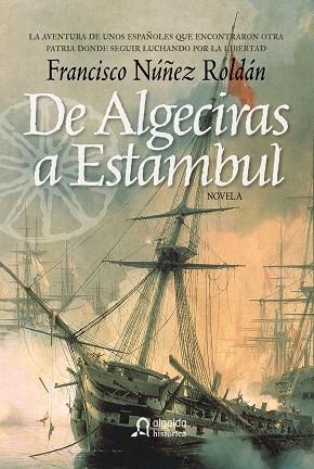 DE ALGECIRAS A ESTAMBUL | 9788498771947 | NÚÑEZ ROLDÁN,FRANCISCO | Libreria Geli - Librería Online de Girona - Comprar libros en catalán y castellano