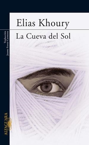 LA CUEVA DEL SOL | 9788420473543 | KHOURY,ELIAS | Libreria Geli - Librería Online de Girona - Comprar libros en catalán y castellano