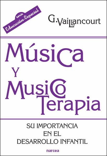 MUSICA Y MUSICOTERAPIA | 9788427716315 | VAILLANCOURT,G. | Libreria Geli - Librería Online de Girona - Comprar libros en catalán y castellano