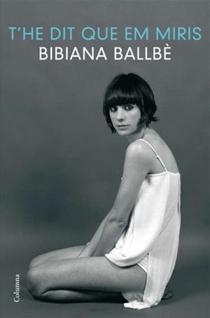 T'HE DIT QUE EM MIRIS | 9788466410373 | BALLBE,VIVIANA | Libreria Geli - Librería Online de Girona - Comprar libros en catalán y castellano