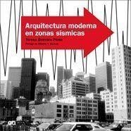ARQUITECTURA MODERNA EN ZONAS SÍSMICAS | 9788425222924 | GUEVARA,TERESA | Libreria Geli - Librería Online de Girona - Comprar libros en catalán y castellano