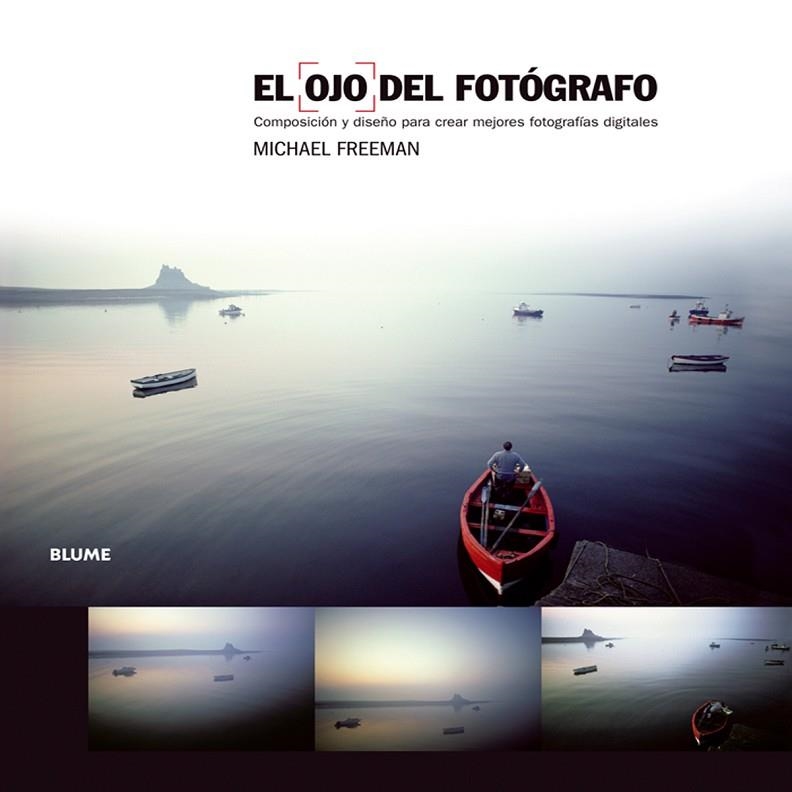 EL OJO DEL FOTOGRAFO(RUSTICA) | 9788480768436 | FREEMAN,MICHAEL | Libreria Geli - Librería Online de Girona - Comprar libros en catalán y castellano
