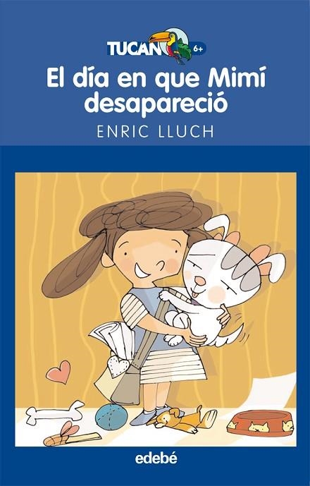 EL DIA QUE MIMI DESAPARECIO | 9788423693207 | LLUCH,ENRIC | Libreria Geli - Librería Online de Girona - Comprar libros en catalán y castellano