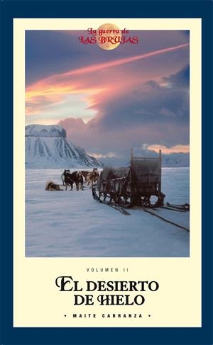 EL DESIERTO DE HIELO | 9788423693429 | CARRANZA,MAITE | Llibreria Geli - Llibreria Online de Girona - Comprar llibres en català i castellà