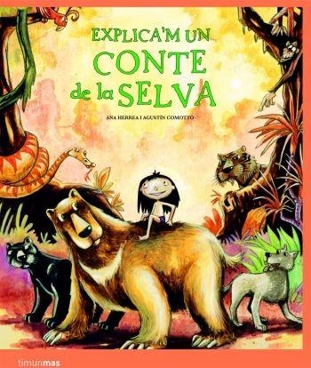 EXPLICA'M UN CONTE DE LA SELVA | 9788408086130 | RAQUEL HERRERA FERRER/AGUSTÍN COMOTTO | Libreria Geli - Librería Online de Girona - Comprar libros en catalán y castellano