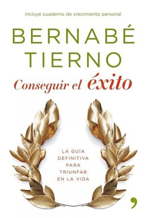 CONSEGUIR EL EXITO.LA GUIA DEFINITIVA PARA TRIUNFAR EN LA... | 9788484607809 | TIERNO,BERNABE | Llibreria Geli - Llibreria Online de Girona - Comprar llibres en català i castellà