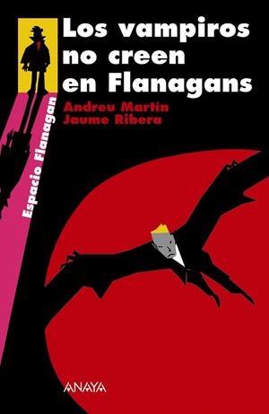 LOS VAMPIROS NO CREEN EN FLANAGANS | 9788466784740 | MARTÍN,ANDREU/RIBERA,JAUME | Libreria Geli - Librería Online de Girona - Comprar libros en catalán y castellano