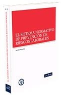 EL SISTEMA NORMATIVO DE PREVENCION DE RIESGOS LABORALES | 9788498980189 | MUÑOZ RUIZ,ANA BELEN | Libreria Geli - Librería Online de Girona - Comprar libros en catalán y castellano