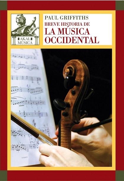 BREVE HISTORIA DE LA MUSICA OCCIDENTAL | 9788446027805 | GRIFFITHS,PAUL | Llibreria Geli - Llibreria Online de Girona - Comprar llibres en català i castellà