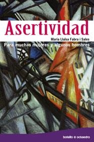 ASERTIVIDAD PARA MUCHAS MUJERES Y ALGUNOS HOMBRES | 9788480639774 | FABRA I SALES,MARIA LLUISA | Libreria Geli - Librería Online de Girona - Comprar libros en catalán y castellano