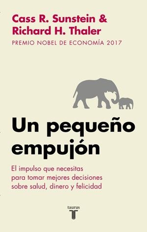 UN PEQUEÑO EMPUJON (NUDGE) | 9788430606849 | THALER,RICHARD H./SUNSTEIN,CASS R. | Libreria Geli - Librería Online de Girona - Comprar libros en catalán y castellano