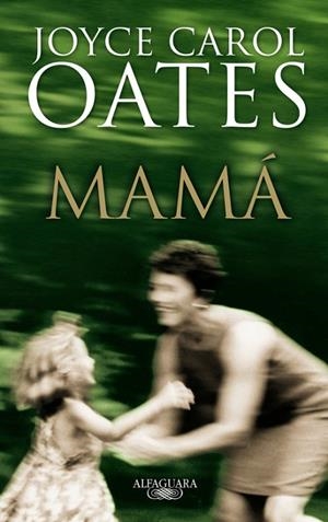 MAMA | 9788420472638 | CAROL OATES,JOYCE | Libreria Geli - Librería Online de Girona - Comprar libros en catalán y castellano