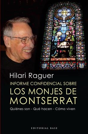 HISTORIA CONFIDENCIAL SOBRE LOS MONJES DE MONTSERRAT | 9788492437214 | RAGUER,HILARI | Llibreria Geli - Llibreria Online de Girona - Comprar llibres en català i castellà