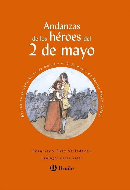ANDANZAS DE LOS HEROES DEL 2 DE MAYO | 9788421661987 | DIAZ VALLADARES, FRANCISCO | Libreria Geli - Librería Online de Girona - Comprar libros en catalán y castellano