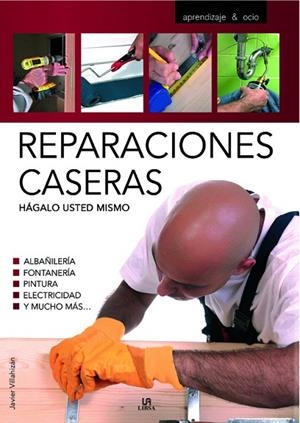 REPARACIONES CASERAS,HAGALO USTED MISMO | 9788466209298 | VILLAHIZAN,JAVIER | Libreria Geli - Librería Online de Girona - Comprar libros en catalán y castellano
