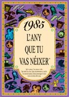 1985.L'ANY QUE TU VAS NEIXER | 9788489589483 | COLLADO BASCOMPTE,ROSA | Libreria Geli - Librería Online de Girona - Comprar libros en catalán y castellano