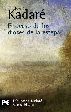 EL OCASO DE LOS DIOSES DE LA ESTEPA | 9788420649931 | KADARE,ISMAIL | Libreria Geli - Librería Online de Girona - Comprar libros en catalán y castellano