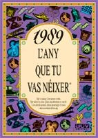 1989.L'ANY QUE TU VAS NEIXER | 9788489589629 | COLLADO BASCOMPTE,ROSA | Libreria Geli - Librería Online de Girona - Comprar libros en catalán y castellano