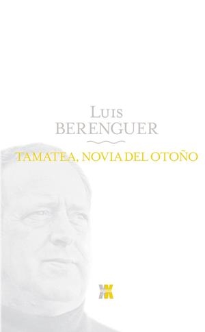 TAMATEA NOVIA DEL OTOÑO | 9788498771695 | BERENGUER,LUIS | Llibreria Geli - Llibreria Online de Girona - Comprar llibres en català i castellà