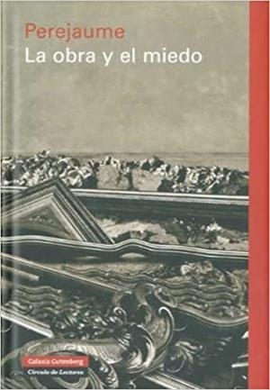 LA OBRA Y EL MIEDO | 9788481097658 | PEREJAUME | Libreria Geli - Librería Online de Girona - Comprar libros en catalán y castellano