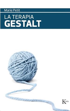 LA TERAPIA GESTALT | 9788472457102 | PETIT,MARIE | Llibreria Geli - Llibreria Online de Girona - Comprar llibres en català i castellà
