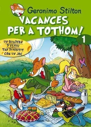 GERONIMO STILTON.VACANCES PER A TOTHOM! 1 | 9788492671205 | STILTON,GERONIMO | Llibreria Geli - Llibreria Online de Girona - Comprar llibres en català i castellà