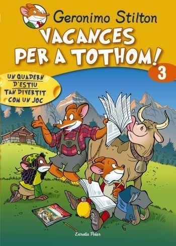 GERONIMO STILTON. VACANCES PER A TOTHOM 3 | 9788492671182 | STILTON,GERONIMO | Llibreria Geli - Llibreria Online de Girona - Comprar llibres en català i castellà