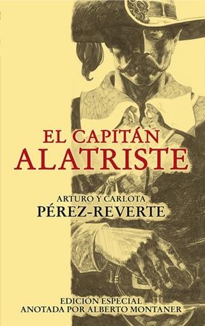 LAS AVENTURAS DEL CAPITAN ALATRISTE-1. EDICION ANOTADA | 9788420474397 | PEREZ-REVERTE,ARTURO | Llibreria Geli - Llibreria Online de Girona - Comprar llibres en català i castellà