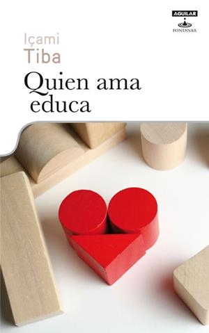 QUIEN AMA EDUCA | 9788403599369 | TIBA,ICAMI | Libreria Geli - Librería Online de Girona - Comprar libros en catalán y castellano