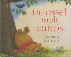 UN OSSET MOLT CURIOS | 9788484232995 | MITTON,TONY/HOWARD,PAUL | Llibreria Geli - Llibreria Online de Girona - Comprar llibres en català i castellà