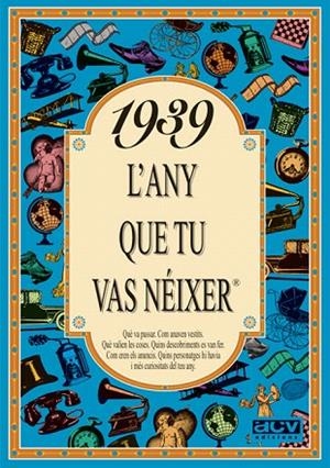 1939.L'ANY QUE TU VAS NEIXER | 9788488907240 | COLLADO BASCOMPTE,ROSA | Libreria Geli - Librería Online de Girona - Comprar libros en catalán y castellano