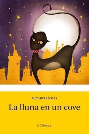 LA LLUNA EN UN COVE | 9788492671113 | LIENAS,GEMMA | Llibreria Geli - Llibreria Online de Girona - Comprar llibres en català i castellà