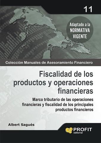 FISCALIDAD DE LOS PRODUCTOS Y OPERACIONES FINANCIERAS | 9788496998766 | SAGUES,ALBERT | Libreria Geli - Librería Online de Girona - Comprar libros en catalán y castellano
