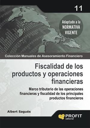 FISCALIDAD DE LOS PRODUCTOS Y OPERACIONES FINANCIERAS | 9788496998766 | SAGUES,ALBERT | Llibreria Geli - Llibreria Online de Girona - Comprar llibres en català i castellà