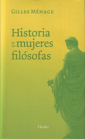 HISTORIA DE LAS MUJERES FILOSOFAS | 9788425425813 | MENAGE,GILLES | Llibreria Geli - Llibreria Online de Girona - Comprar llibres en català i castellà