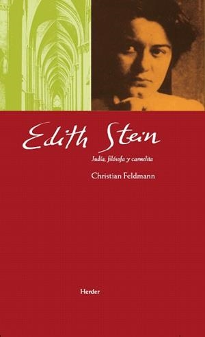 EDITH STEIN.JUDIA,FILOSOFA Y CARMELITA | 9788425426087 | FELDMANN,CHRISTIAN | Libreria Geli - Librería Online de Girona - Comprar libros en catalán y castellano