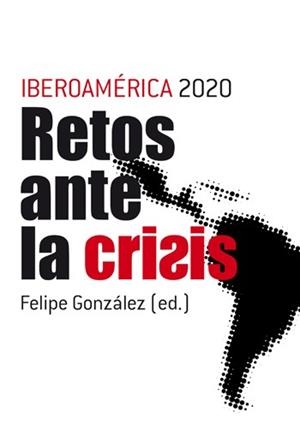IBEROAMERICA 2020.RETOS ANTE LA CRISIS | 9788432313820 | GONZALEZ,FELIPE | Libreria Geli - Librería Online de Girona - Comprar libros en catalán y castellano