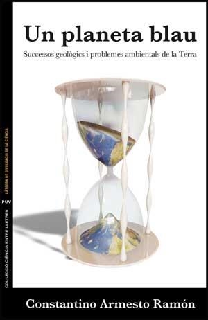 UN PLANETA BLAU.SUCCESSOS GEOLOGICS I PROBLEMES AMBIENTALS D | 9788437073262 | ARMESTO RAMON,CONSTANTINO | Libreria Geli - Librería Online de Girona - Comprar libros en catalán y castellano