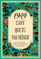 1959.L'ANY QUE TU VAS NEIXER | 9788488907448 | COLLADO BASCOMPTE,ROSA | Libreria Geli - Librería Online de Girona - Comprar libros en catalán y castellano