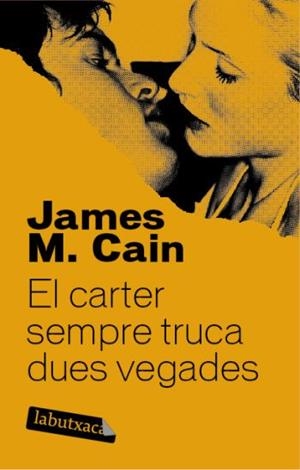 EL CARTER SEMPRE TRUCA DUES VEGADES | 9788492549665 | CAIN,JAMES M. | Libreria Geli - Librería Online de Girona - Comprar libros en catalán y castellano