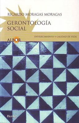 GERONTOLOGÍA SOCIAL.ENVEJECIMIENTO Y CALIDAD DE VIDA | 9788425417566 | MORAGAS MORAGAS,RICARDO | Llibreria Geli - Llibreria Online de Girona - Comprar llibres en català i castellà