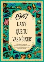 1957.L'ANY QUE TU VAS NEIXER | 9788488907424 | COLLADO BASCOMPTE,ROSA | Libreria Geli - Librería Online de Girona - Comprar libros en catalán y castellano