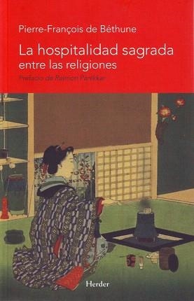 LA HOSPITALIDAD SAGRADA ENTRE LAS RELIGIONES | 9788425426162 | DE BETHUNE,PIERRE-FRANÇOIS | Llibreria Geli - Llibreria Online de Girona - Comprar llibres en català i castellà