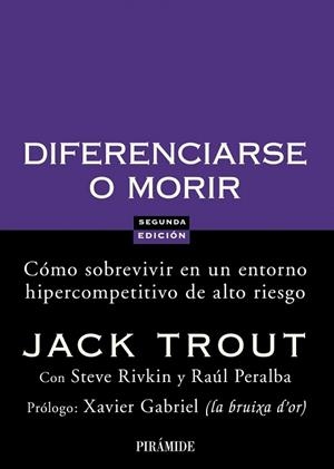 DIFERENCIARSE O MORIR | 9788436822816 | TROUT,JACK/RIVKIN,STEVE/PERALBA,RAÚL | Llibreria Geli - Llibreria Online de Girona - Comprar llibres en català i castellà